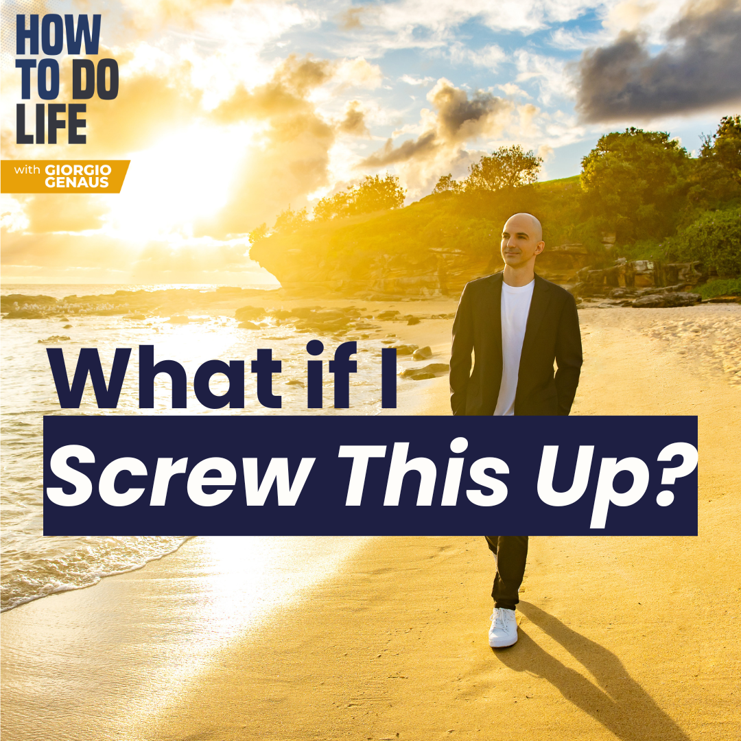 How To Do Life with Giorgio Genaus