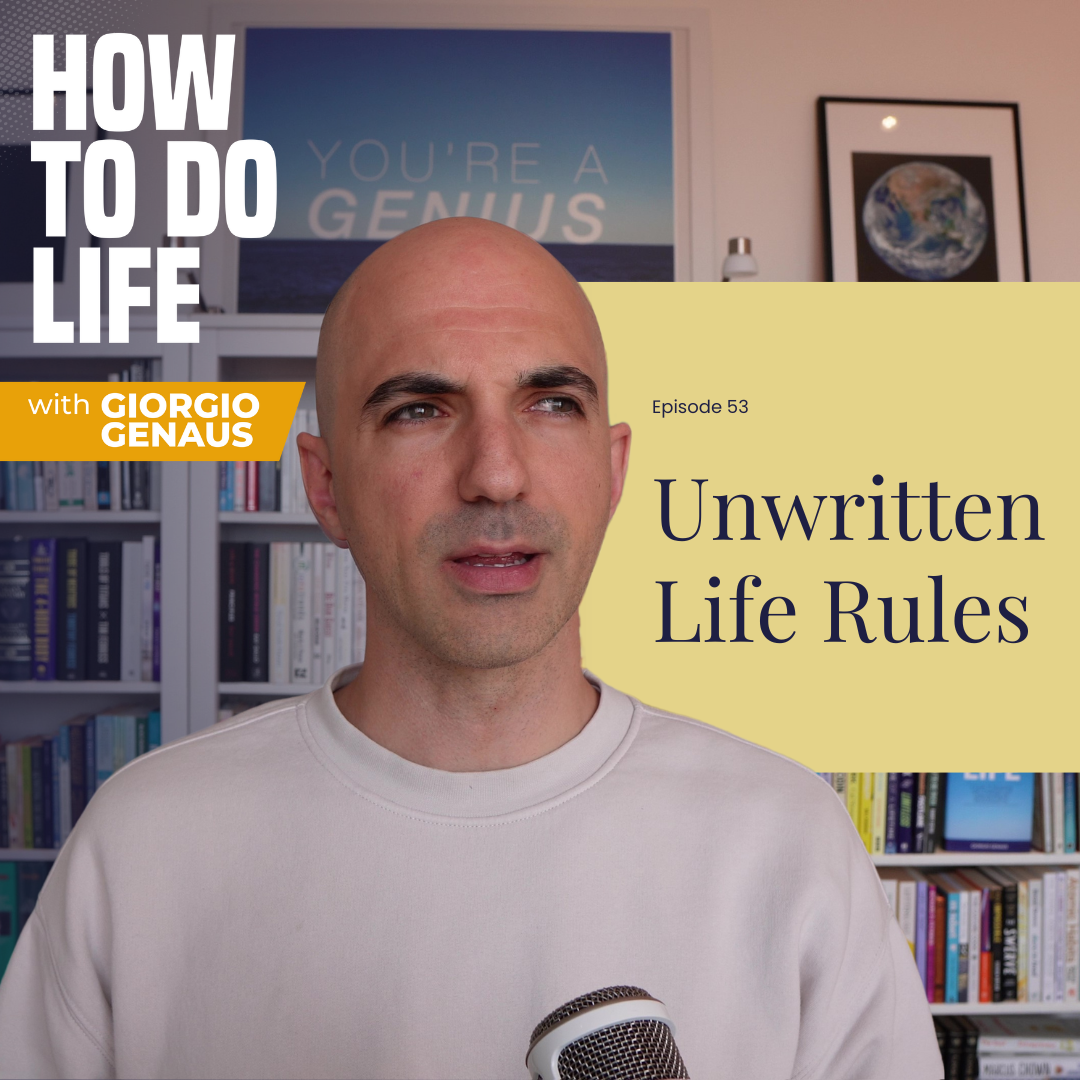 How To Do Life with Giorgio Genaus
